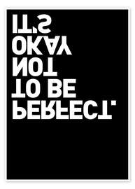 Poster It's okay not to be perfect. - THE USUAL DESIGNERS