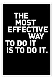 Wall art print The most effective way to do it, is to do it. - THE USUAL DESIGNERS