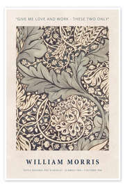 Wall art print Give me Love and Work – These Two Only - William Morris