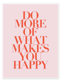 Poster Do more of what makes you happy II - Typobox