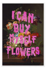 Wall art print I Can Buy Myself Flowers - Jonas Loose