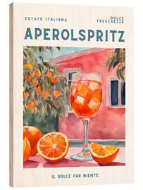 Wood print Estate Italiana - Aperol Spritz - Ohkimiko